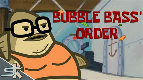 bubble bass|what does bubble bass order.